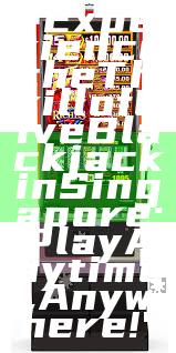 "Experience the Thrill of Live Blackjack in Singapore: Play Anytime, Anywhere!"