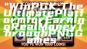 "WinPGK: The Ultimate Platform for Earning Real Money Through PNG Games"