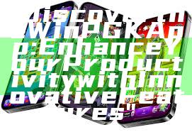 "Discover the WinPGK App: Enhance Your Productivity with Innovative Features"