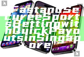 "Fast and Secure eSports Betting with Quick Payouts in Singapore"